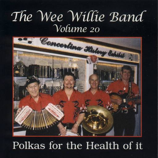 Wee Willie Band Vol.20 "Polkas For The Health Of It" - Click Image to Close